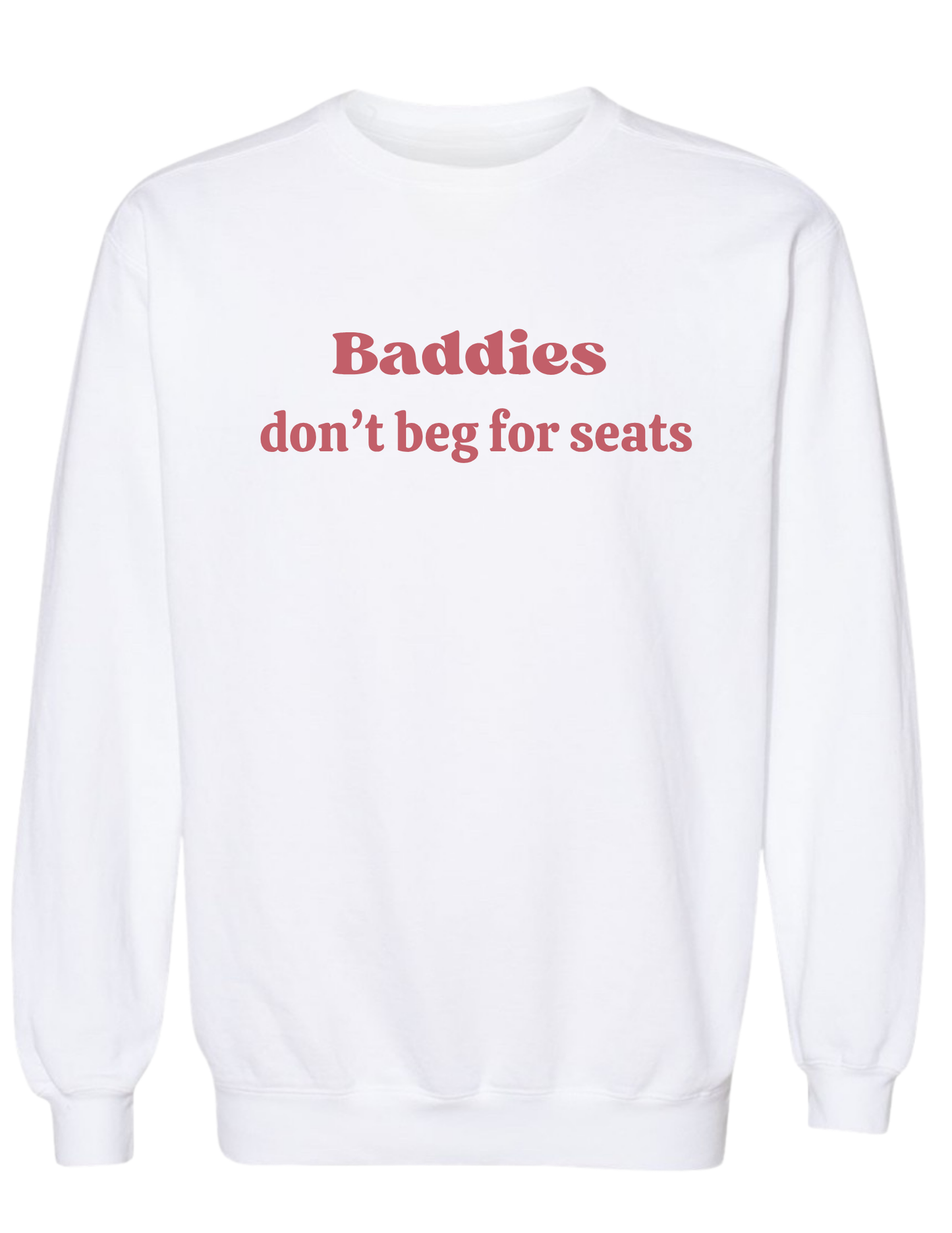 Baddies Don't Beg for Seats - Group 7