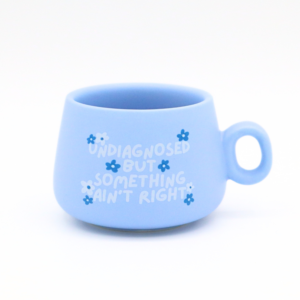 Cappuccino Mug Shot Glass Undiagnosed Something Ain't Right