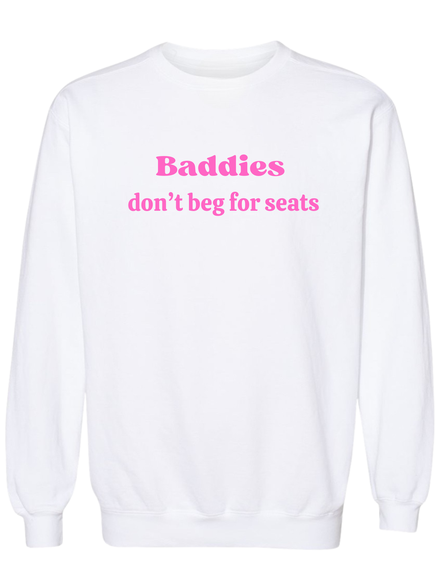 Baddies Don't Beg for Seats - Group 7