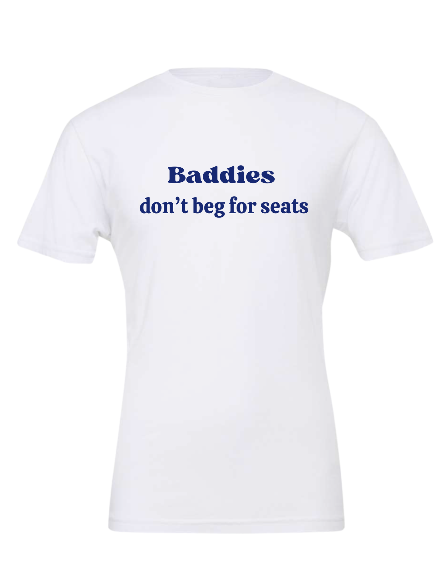 Baddies Don't Beg for Seats - Group 7