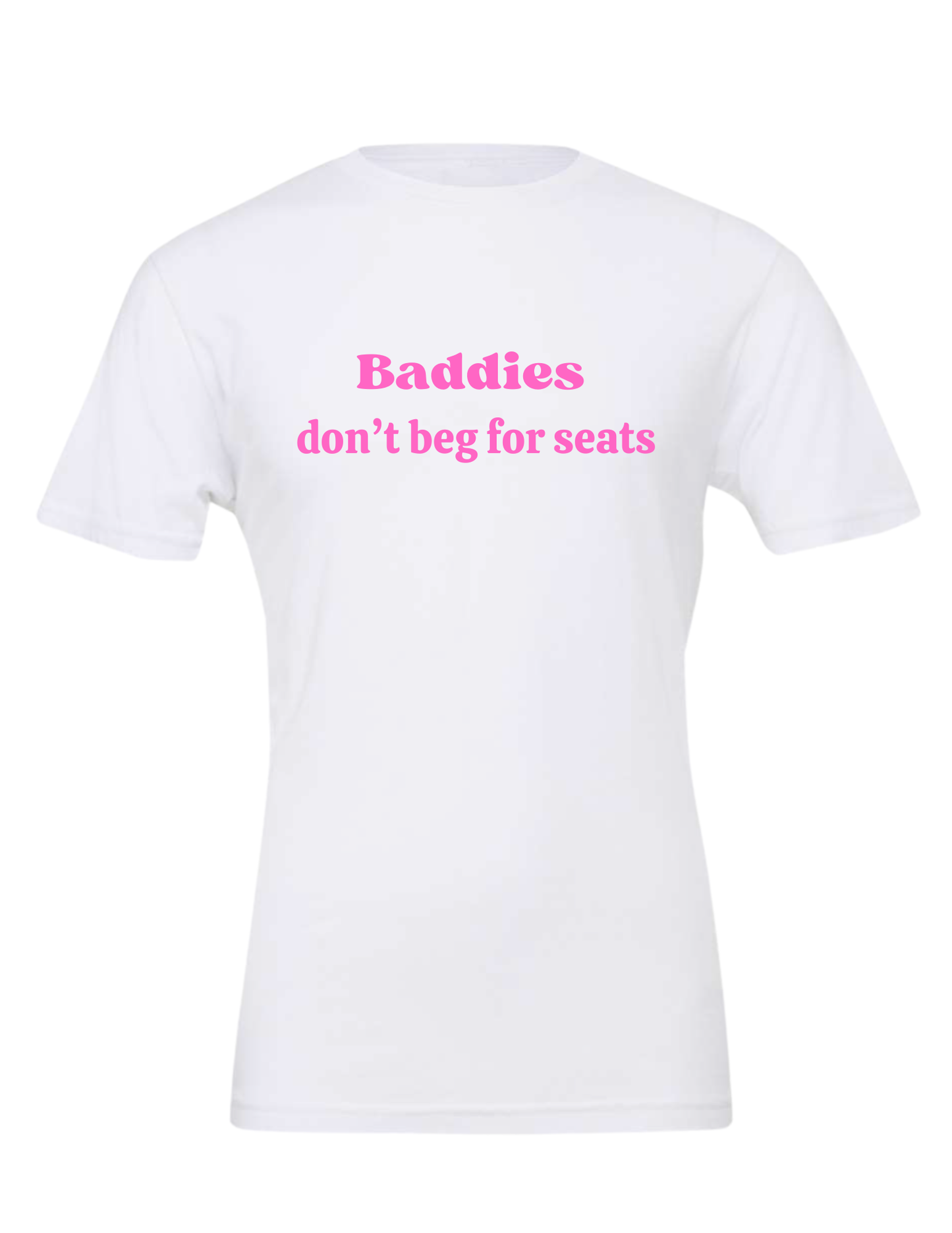 Baddies Don't Beg for Seats - Group 7