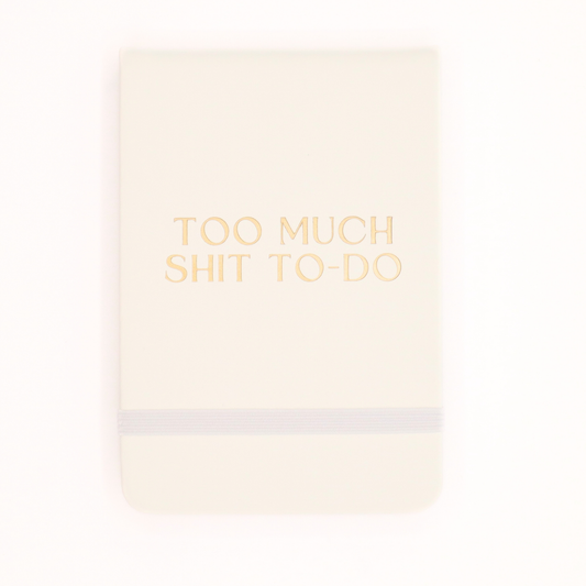 Leatherette Pocket Journal Too Much Shit To-Do