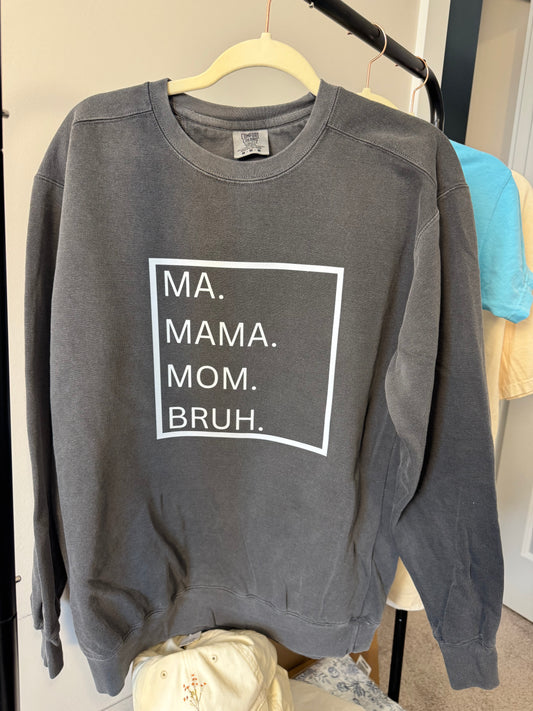 MA. MAMA. MOM.BRUH Sweater